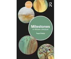KNYGA Toyin Falola Milestones in African Literature