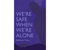 KNYGA Tran Nghiem We're Safe When We're Alone