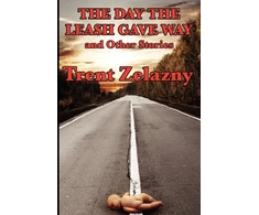 KNYGA Trent Zelazny Day the Leash Gave Way and Other Stories