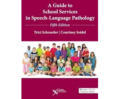 KNYGA Trici B Schraeder Guide to School Services in Speech-Language Pathology