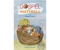 KNYGA Trisha Foote Gospel In A Nutshell