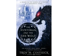 KNYGA Troy M Costisick Huntsman and the She-Wolf