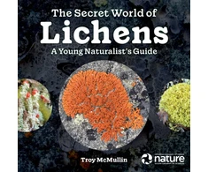 KNYGA Troy Mcmullin Secret World of Lichens
