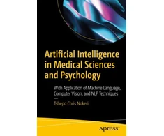 KNYGA Tshepo Chris Nokeri Artificial Intelligence in Medical Sciences and Psychology