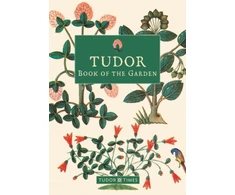 KNYGA Tudor Times Tudor Book of the Garden