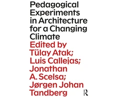 KNYGA Tulay Atak Pedagogical Experiments in Architecture for a Changing Climate
