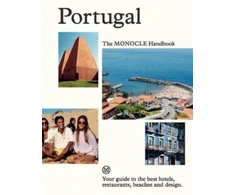 KNYGA Tyler Brule Portugal: The Monocle Handbook, Your guide to the best hotels, restaurants, beaches and design