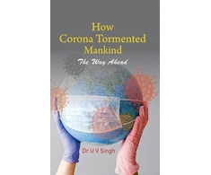 KNYGA Udai Vir Singh How Corona Tormented Mankind