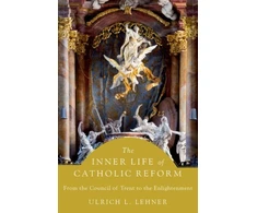 KNYGA Ulrich L Lehner Inner Life of Catholic Reform