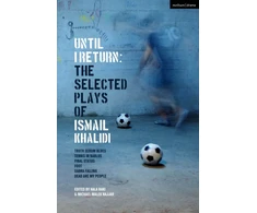 KNYGA Until I Return: The Selected Plays of Ismail Khalidi