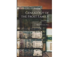 KNYGA Usher Parsons Genealogy of the Frost Family
