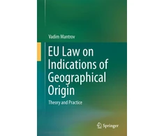 KNYGA Vadim Mantrov EU Law on Indications of Geographical Origin