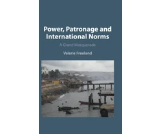 KNYGA Valerie Freeland Power, Patronage and International Norms