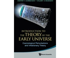 KNYGA Valery A Rubakov Introduction To The Theory Of The Early Universe: Cosmological Perturbations And Inflationary Theory