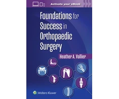 KNYGA Vallier Foundations for Success in Orthopaedic Surgery
