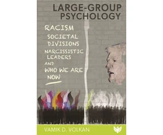 KNYGA Vamik D Volkan Large-Group Psychology
