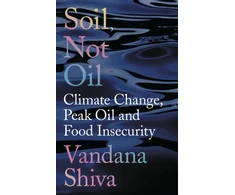 KNYGA Vandana Shiva Soil, Not Oil