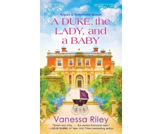 KNYGA Vanessa Riley Duke, the Lady, and a Baby