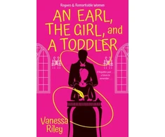 KNYGA Vanessa Riley Earl, the Girl, and a Toddler, An