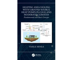 KNYGA Vasile Minea Heating and Cooling with Ground-Source Heat Pumps in Cold and Moderate Climates