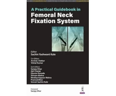 KNYGA Vatkar Kale Practical Guidebook in Femoral Neck Fixation System