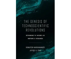 KNYGA Venkatesh Narayanamurti Genesis of Technoscientific Revolutions