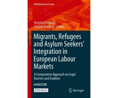 KNYGA Veronica Federico Migrants, Refugees and Asylum Seekers’ Integration in European Labour Markets