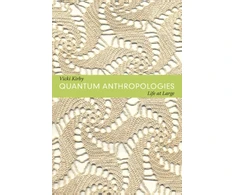KNYGA Vicki Kirby Quantum Anthropologies