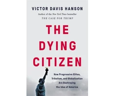 KNYGA Victor Davis Hanson The Dying Citizen