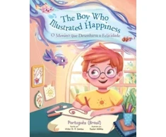 KNYGA Victor Dias de Oliveira Santos Boy Who Illustrated Happiness / O Menino que Ilustrava a Felicidade