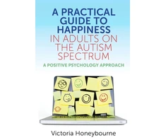 KNYGA Victoria Honeybourne Practical Guide to Happiness in Adults on the Autism Spectrum