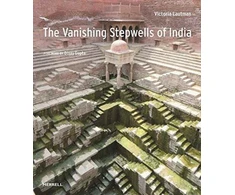 KNYGA Victoria Lautman Vanishing Stepwells of India