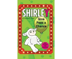 KNYGA Victoria S Levitt Shirley: Give Peas a Chance