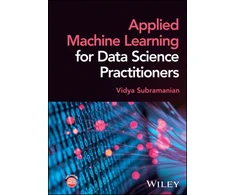KNYGA Vidya Subramanian Applied Machine Learning for Data Science Practitioners