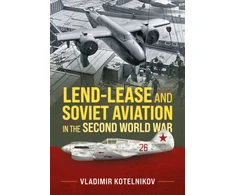KNYGA Vladimir Kotelnikov Lend-Lease and Aviation in the Second World War