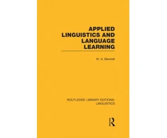KNYGA W A Bennett Applied Linguistics and Language Learning (RLE Linguistics C: Applied Linguistics)