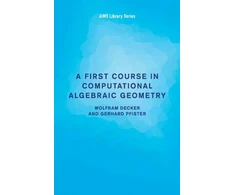 KNYGA W Decker First Course in Computational Algebraic Geometry