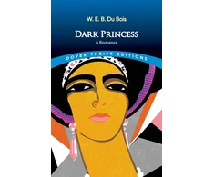KNYGA W. E. B. Du Bois Dark Princess: A Romance