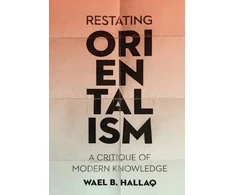 KNYGA Wael Hallaq Restating Orientalism