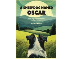 KNYGA Waldron Dara Sheepdog Named Oscar, Love, Loss, and Interspecies Companionship in Rural Ireland