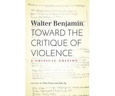 KNYGA Walter Benjamin Toward the Critique of Violence