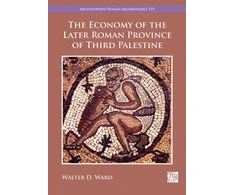 KNYGA Walter D Ward Economy of the Later Roman Province of Third Palestine