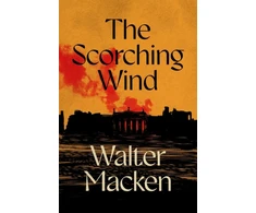 KNYGA Walter Macken Scorching Wind, The Final Instalment of the Ambitious and Enthralling Irish Trilogy