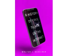 KNYGA Walter Scheirer History of Fake Things on the Internet