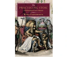 KNYGA Ward Farnsworth Practicing Stoic