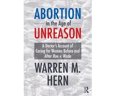 KNYGA Warren M Hern Abortion in the Age of Unreason