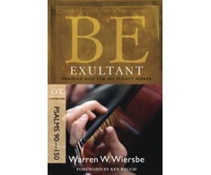 KNYGA Warren W Wiersbe Be Exultant - Psalms 90- 150