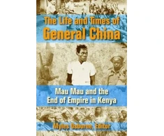 KNYGA Waruhiu Itote Life and Times of General China
