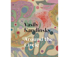 KNYGA Wassily Kandinsky Vasily Kandinsky: Around the Circle