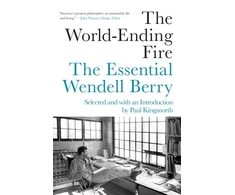 KNYGA Wendell Berry World-Ending Fire